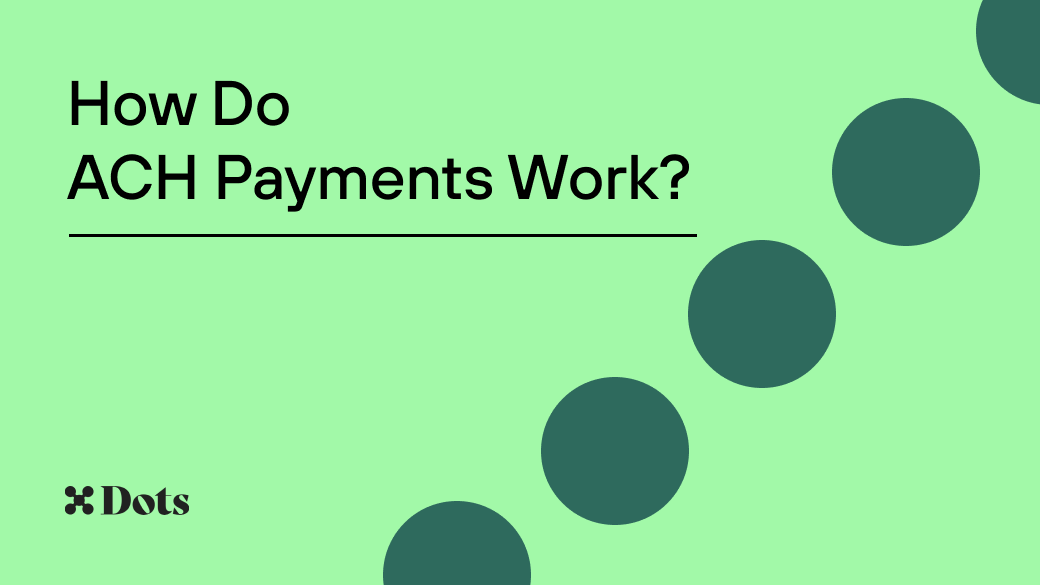 How Do ACH Payments Work?