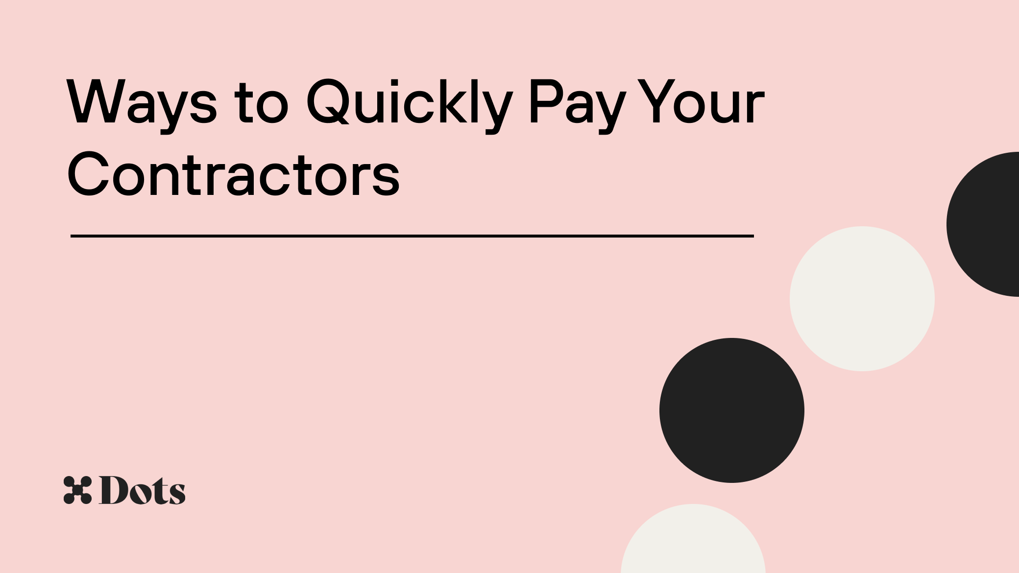 Ways to Quickly Pay Your Contractors - Dots