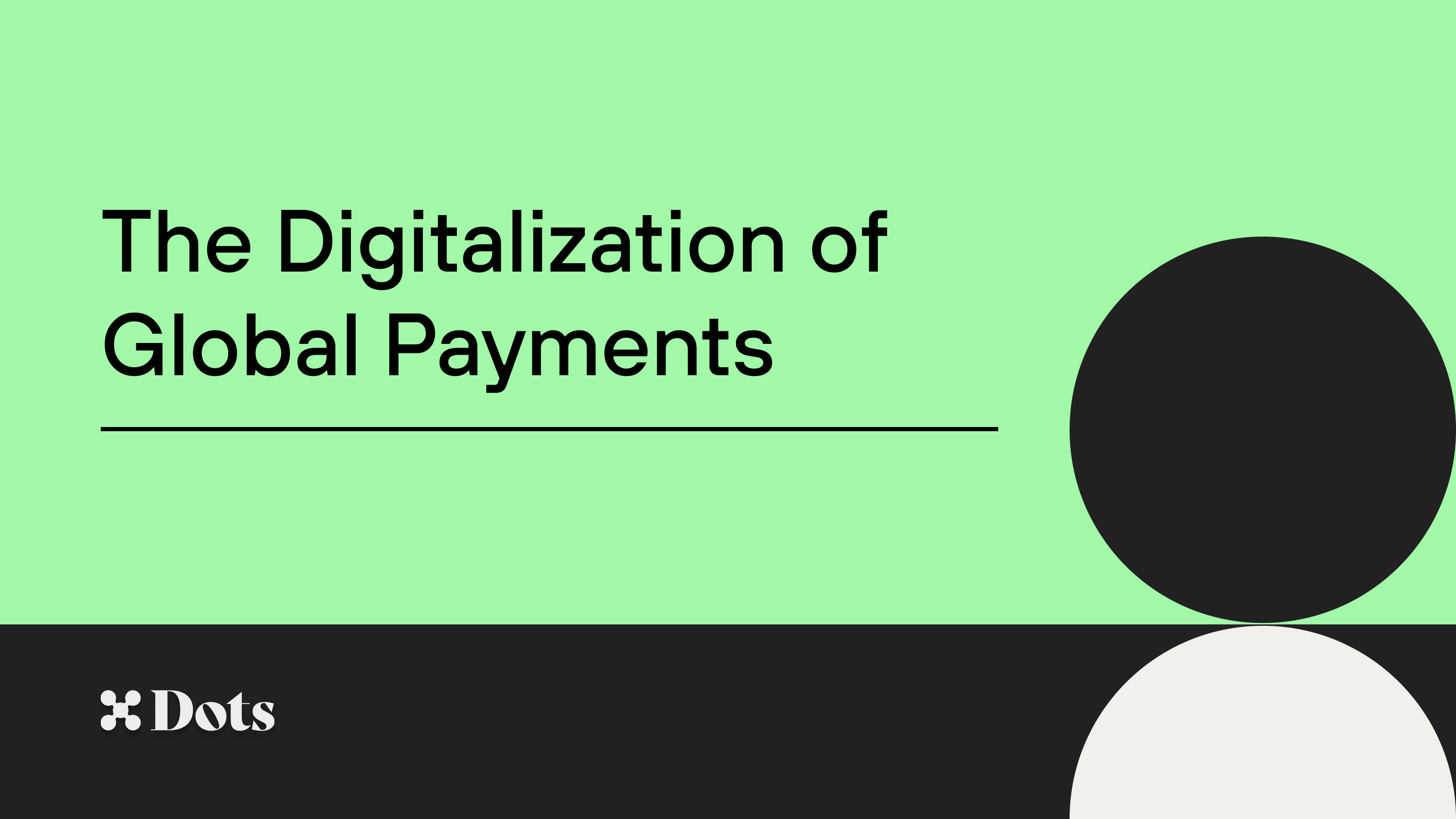 The Digitalization of Global Payments - Dots