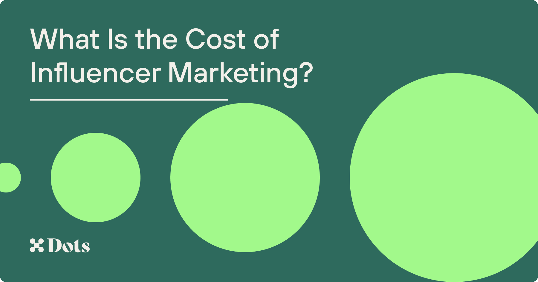 What is the Cost of Influencer Marketing? - Dots