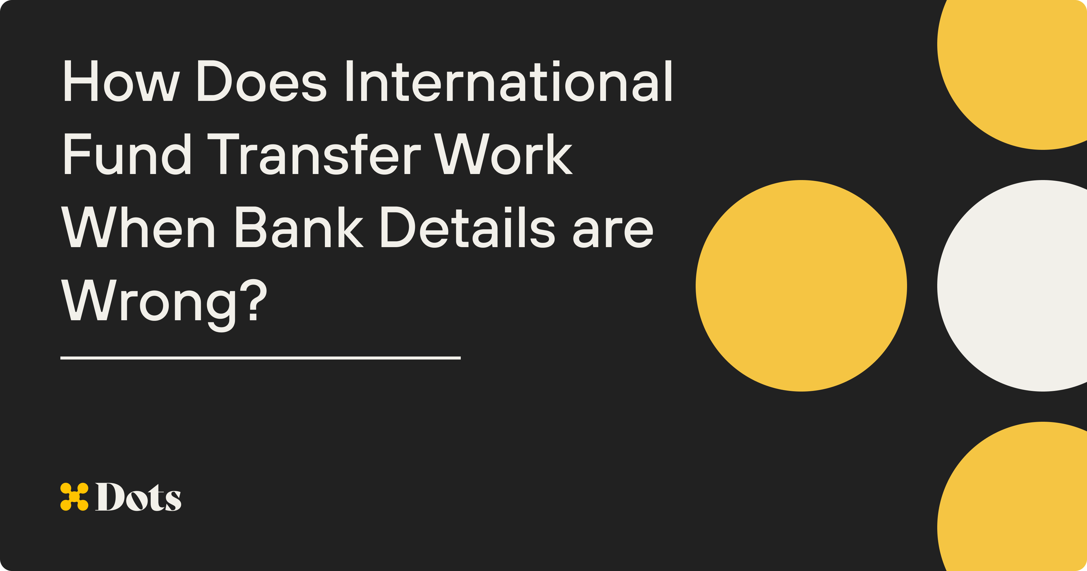 How Does International Fund Transfer Work When Bank Details are Wrong?