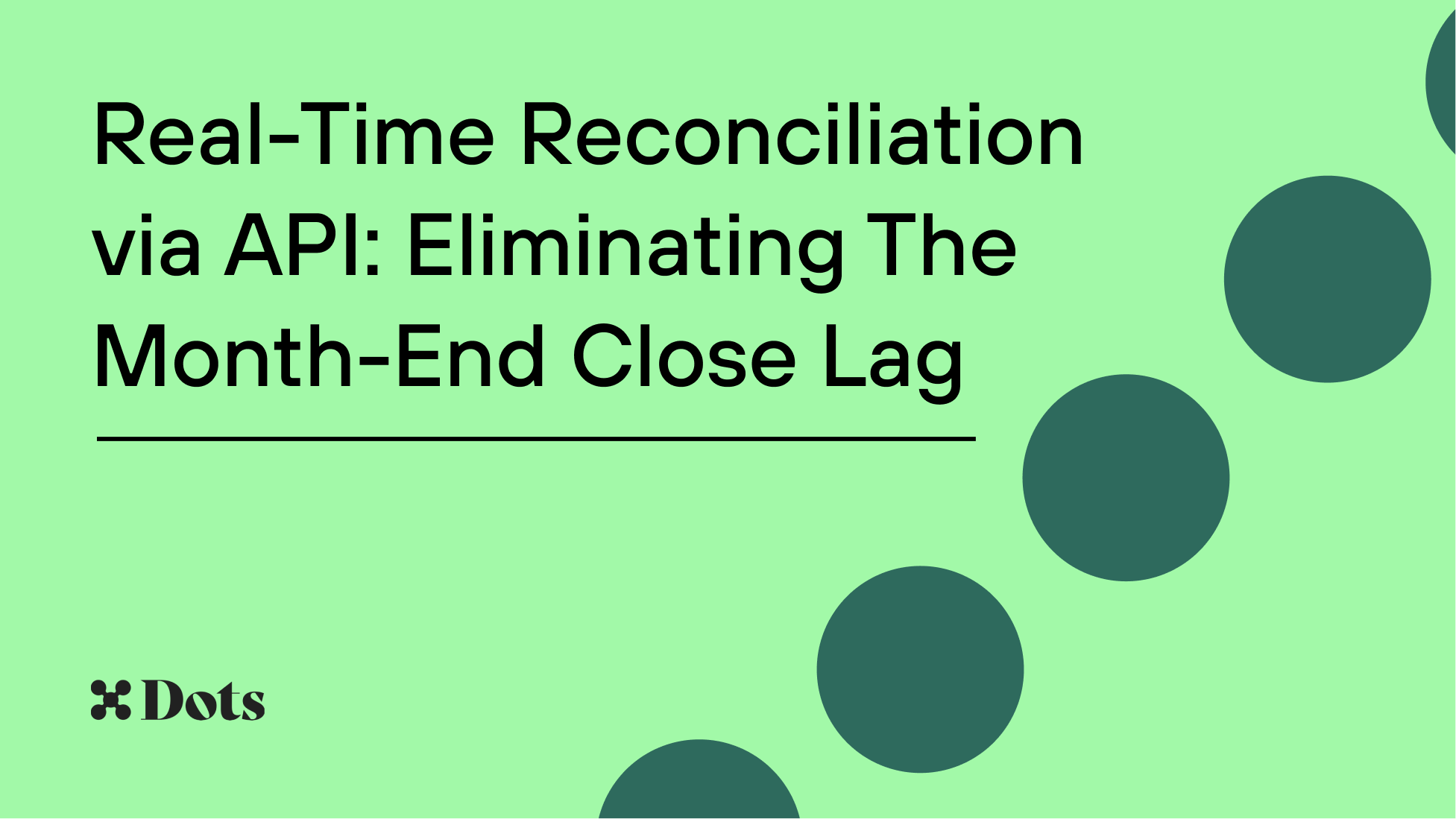 Real-Time Reconciliation via API: Eliminating The Month-End Close Lag