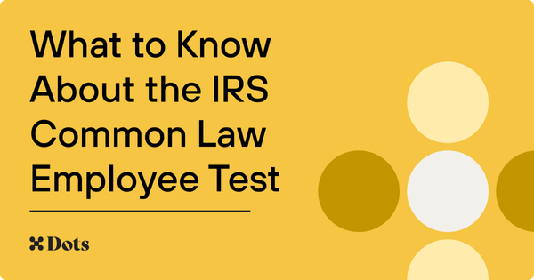 What to Know About the IRS Common Law Employee Test