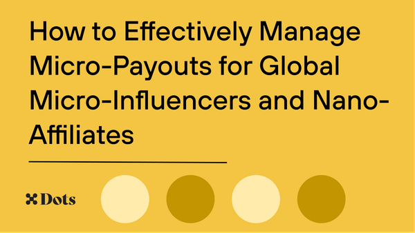 How to Effectively Manage Micro-Payouts for Global Micro-Influencers and Nano-Affiliates